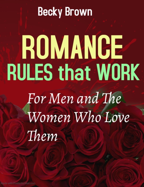 Romance Rules That Work for Men and the Women Who Love Them, EPUB eBook