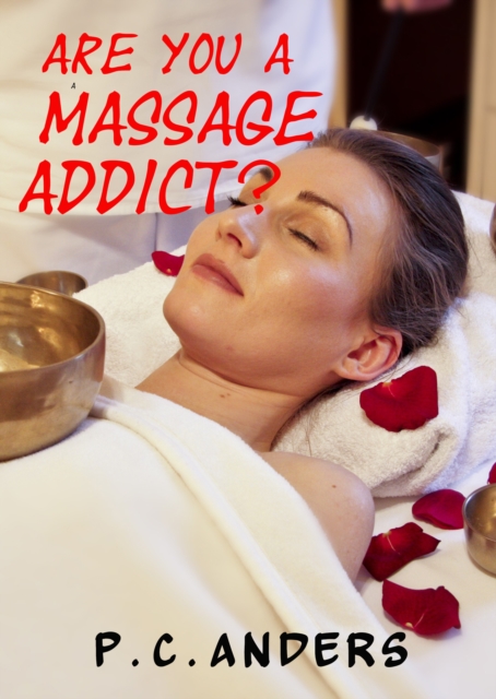 Are You A Massage Addict?, EPUB eBook