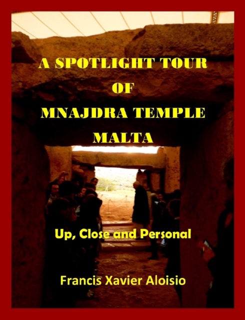 Spotlight Tour of Mnajdra: Malta - Up, Close and Personal, EPUB eBook