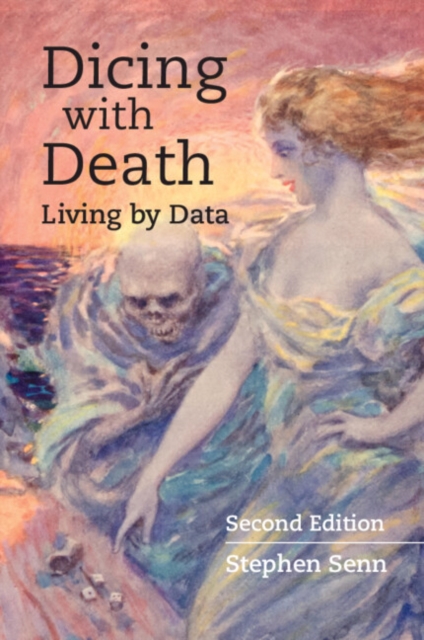 Dicing with Death : Living by Data, EPUB eBook