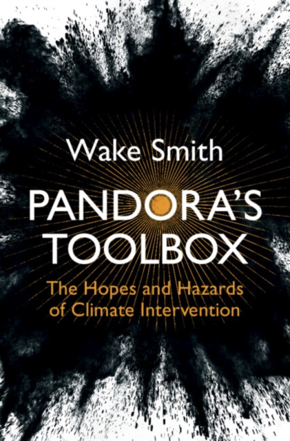 Pandora's Toolbox : The Hopes and Hazards of Climate Intervention, EPUB eBook