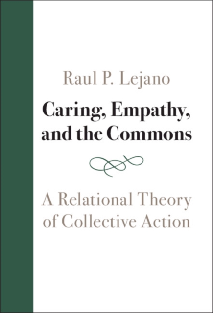 Caring, Empathy, and the Commons : A Relational Theory of Collective Action, PDF eBook