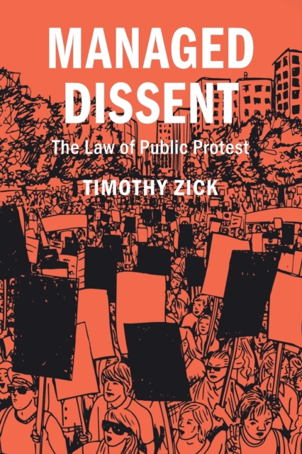 Managed Dissent : The Law of Public Protest, Paperback / softback Book