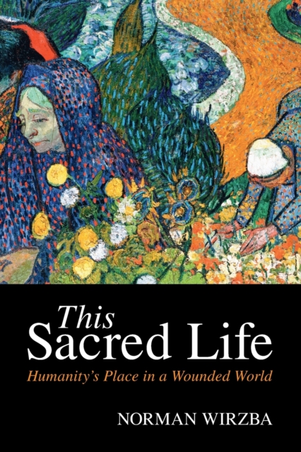This Sacred Life : Humanity's Place in a Wounded World, Paperback / softback Book