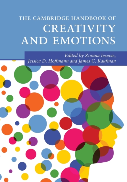 The Cambridge Handbook of Creativity and Emotions, Paperback / softback Book