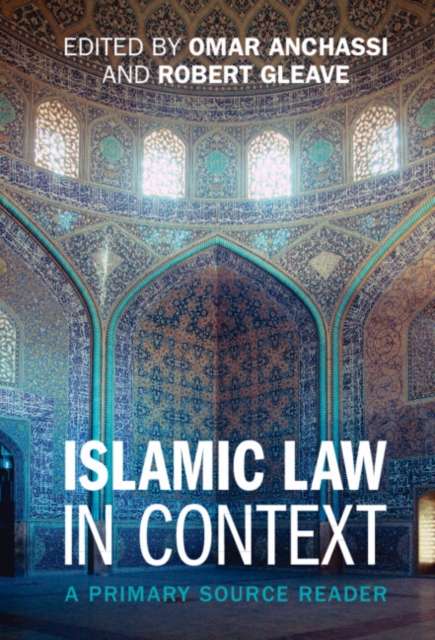 Islamic Law in Context : A Primary Source Reader, Paperback / softback Book