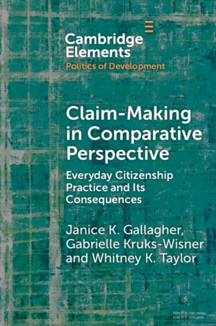 Claim-Making in Comparative Perspective : Everyday Citizenship Practice and Its Consequences, Paperback / softback Book