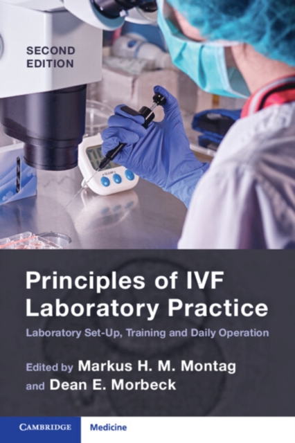 Principles of IVF Laboratory Practice : Laboratory Set-Up, Training and Daily Operation, Paperback / softback Book