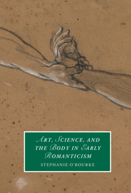 Art, Science, and the Body in Early Romanticism, EPUB eBook