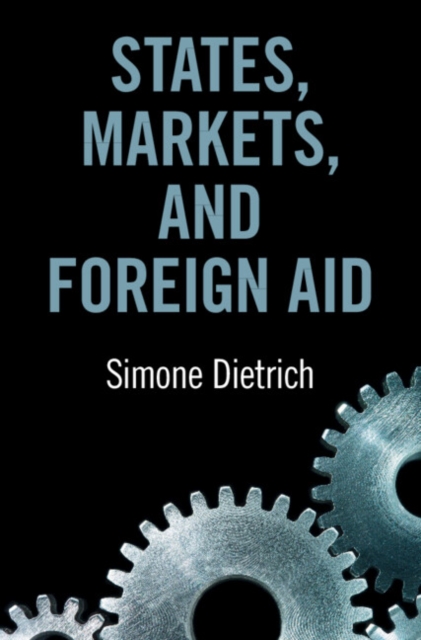 States, Markets, and Foreign Aid, PDF eBook