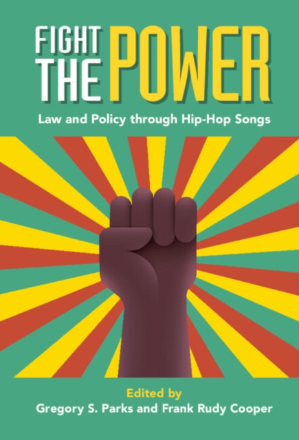 Fight the Power : Law and Policy through Hip-Hop Songs, PDF eBook