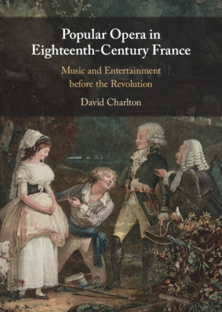 Popular Opera in Eighteenth-Century France : Music and Entertainment before the Revolution, EPUB eBook