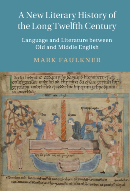 New Literary History of the Long Twelfth Century : Language and Literature between Old and Middle English, EPUB eBook