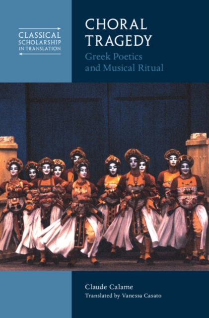 Choral Tragedy : Greek Poetics and Musical Ritual, EPUB eBook