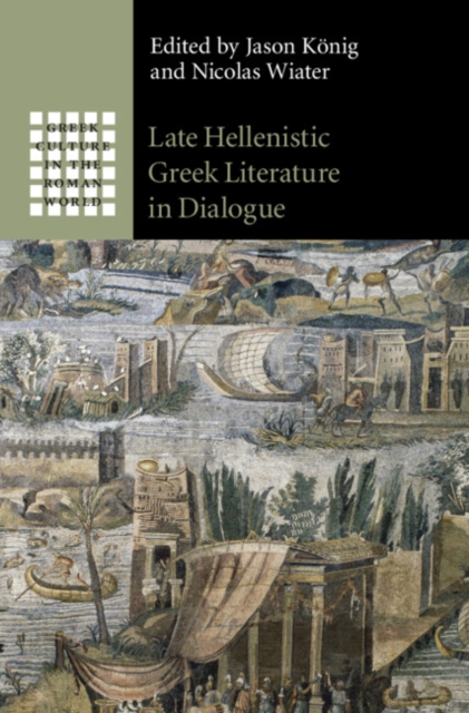 Late Hellenistic Greek Literature in Dialogue, PDF eBook