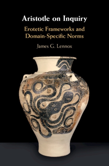 Aristotle on Inquiry : Erotetic Frameworks and Domain-Specific Norms, PDF eBook