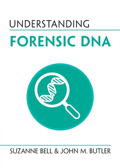 Understanding Forensic DNA, Paperback / softback Book