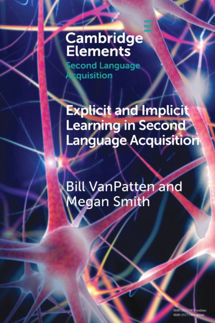 Explicit and Implicit Learning in Second Language Acquisition, Paperback / softback Book