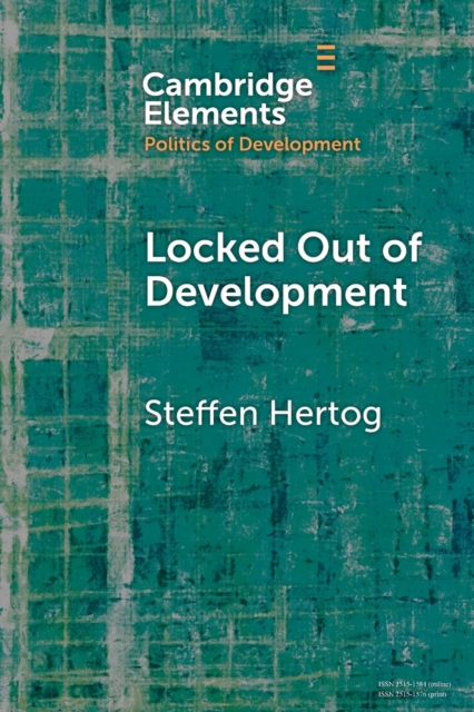 Locked Out of Development : Insiders and Outsiders in Arab Capitalism, Paperback / softback Book