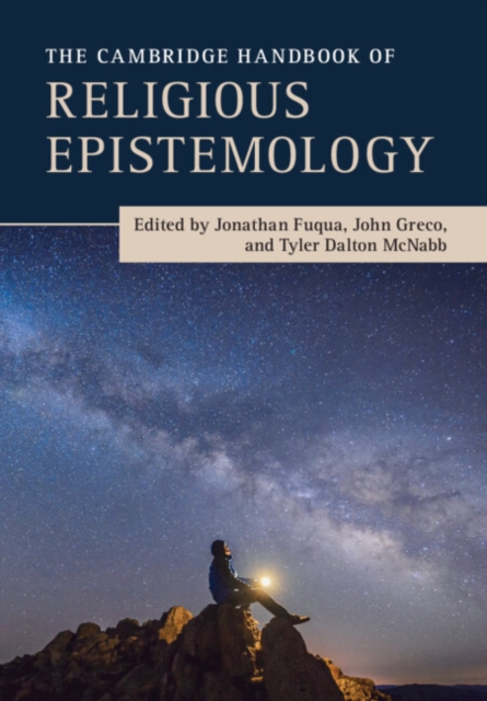 The Cambridge Handbook of Religious Epistemology, Paperback / softback Book