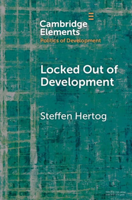 Locked Out of Development : Insiders and Outsiders in Arab Capitalism, EPUB eBook
