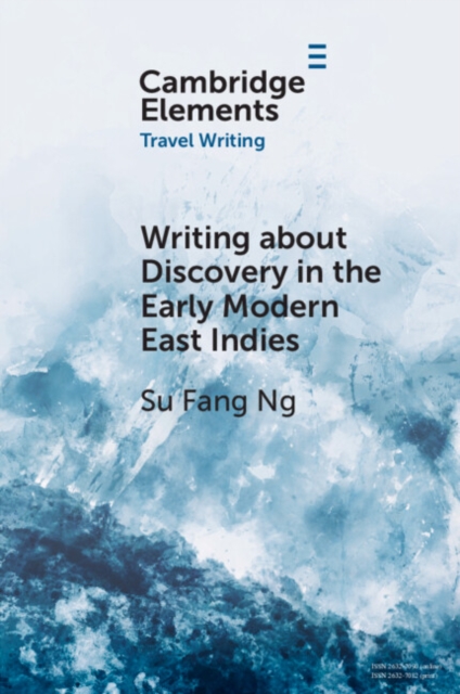 Writing about Discovery in the Early Modern East Indies, PDF eBook