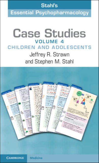 Case Studies: Stahl's Essential Psychopharmacology: Volume 4 : Children and Adolescents, PDF eBook