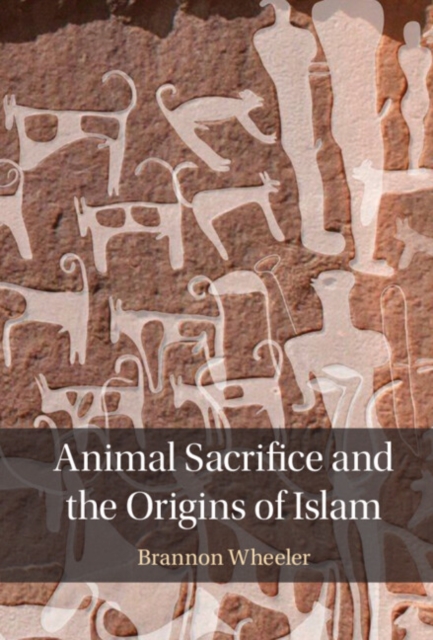 Animal Sacrifice and the Origins of Islam, PDF eBook