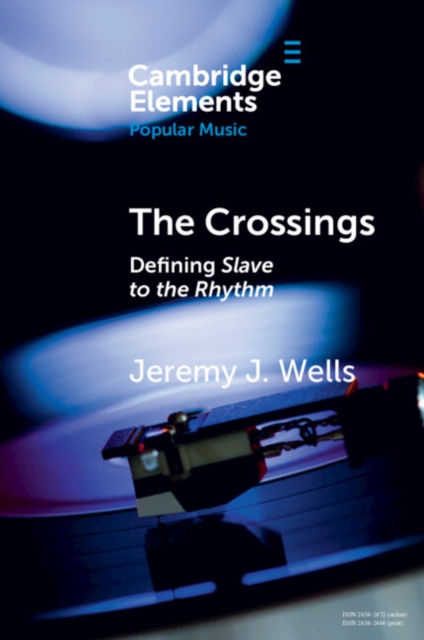 The Crossings : Defining Slave to the Rhythm, Paperback / softback Book