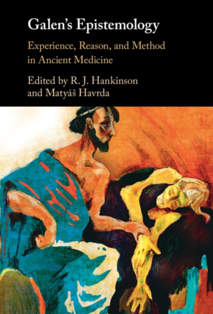 Galen's Epistemology : Experience, Reason, and Method in Ancient Medicine, EPUB eBook