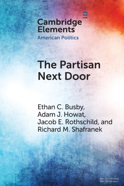 The Partisan Next Door : Stereotypes of Party Supporters and Consequences for Polarization in America, Paperback / softback Book
