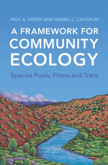 Framework for Community Ecology : Species Pools, Filters and Traits, PDF eBook