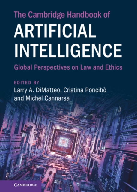 The Cambridge Handbook of Artificial Intelligence : Global Perspectives on Law and Ethics, PDF eBook