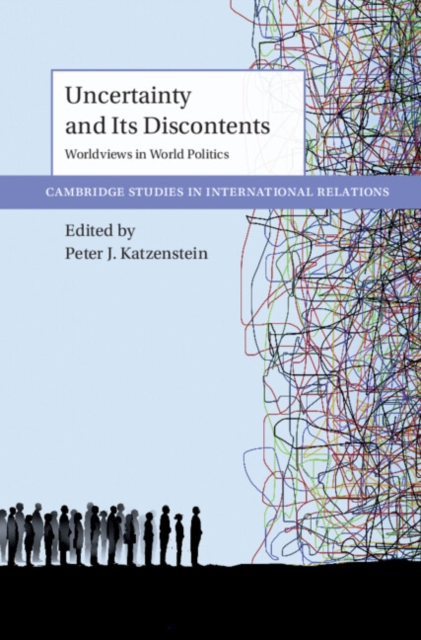 Uncertainty and Its Discontents : Worldviews in World Politics, PDF eBook