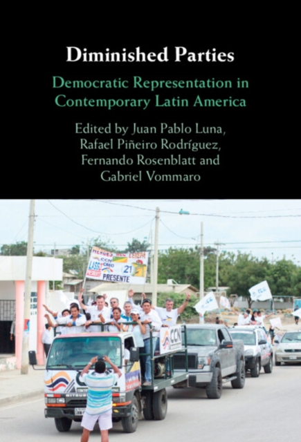 Diminished Parties : Democratic Representation in Contemporary Latin America, PDF eBook