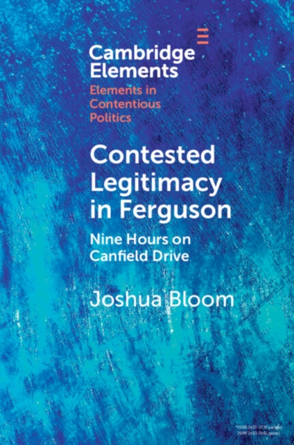 Contested Legitimacy in Ferguson : Nine Hours on Canfield Drive, PDF eBook