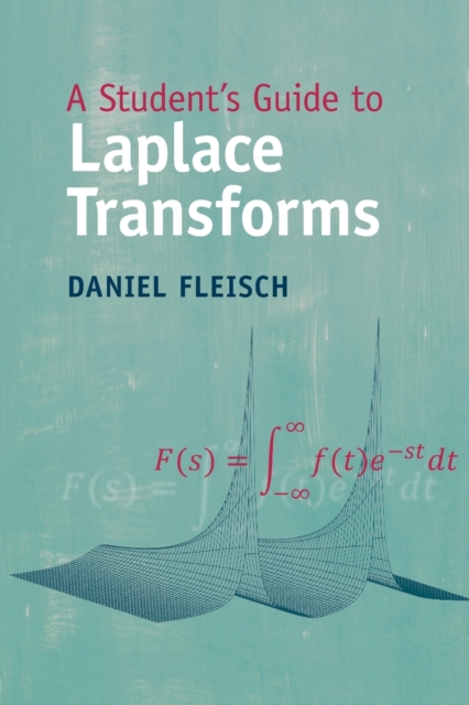 A Student's Guide to Laplace Transforms, Paperback / softback Book