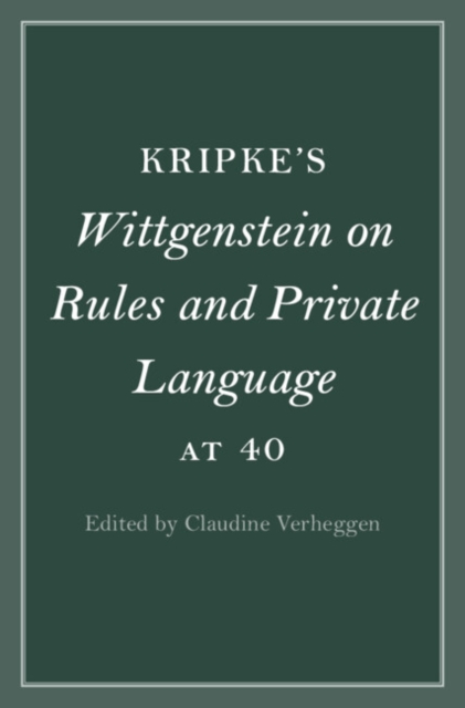 Kripke's Wittgenstein on Rules and Private Language at 40, Hardback Book