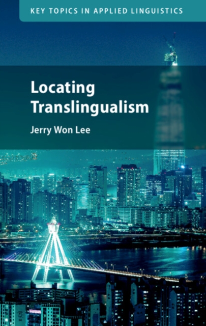 Locating Translingualism, Hardback Book