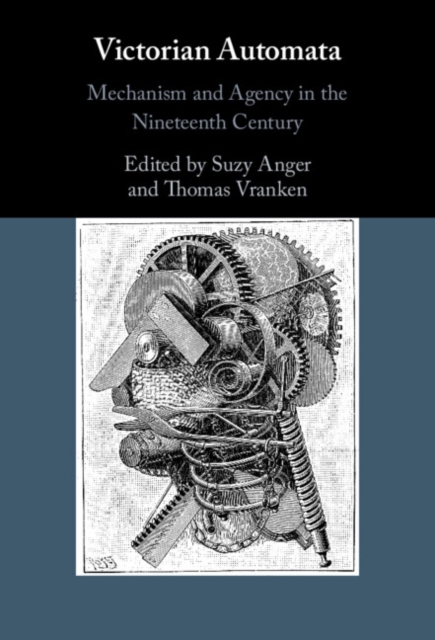 Victorian Automata : Mechanism and Agency in the Nineteenth Century, Hardback Book