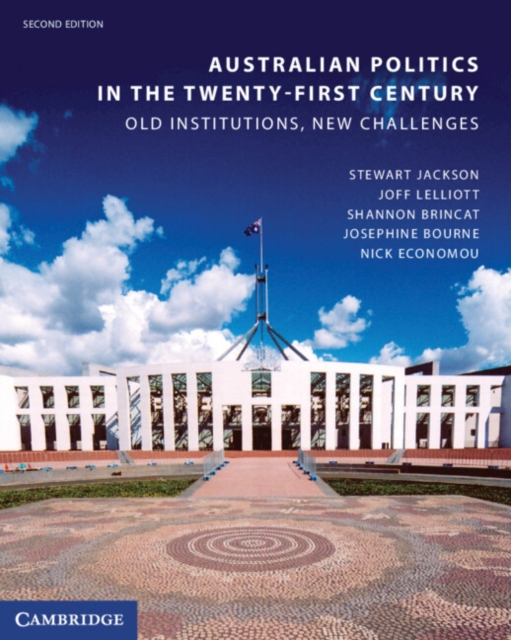 Australian Politics in the Twenty-First Century : Old Institutions, New Challenges, EPUB eBook