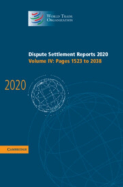 Dispute Settlement Reports 2020: Volume 4, Pages 1523 to 2038, Hardback Book