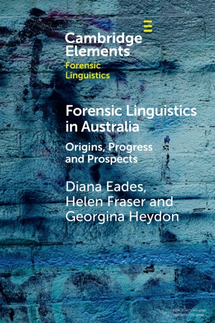 Forensic Linguistics in Australia : Origins, Progress and Prospects, Paperback / softback Book