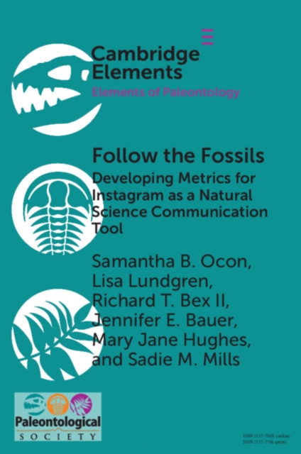Follow the Fossils : Developing Metrics for Instagram as a Natural Science Communication Tool, EPUB eBook
