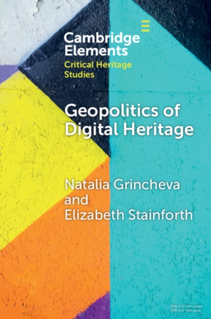 Geopolitics of Digital Heritage, Paperback / softback Book