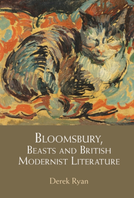 Bloomsbury, Beasts and British Modernist Literature, EPUB eBook