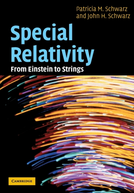 Special Relativity : From Einstein to Strings, Paperback / softback Book