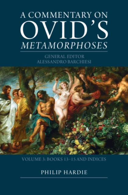 A Commentary on Ovid's Metamorphoses: Volume 3, Books 13–15 and Indices, PDF eBook