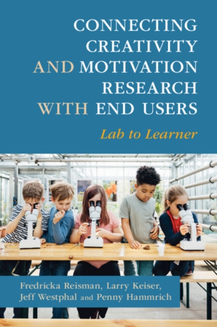 Connecting Creativity and Motivation Research with End Users : Lab to Learner, Paperback / softback Book