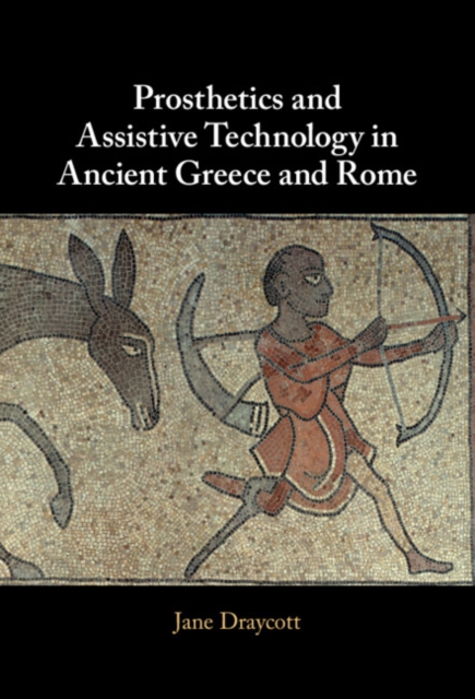 Prosthetics and Assistive Technology in Ancient Greece and Rome, EPUB eBook
